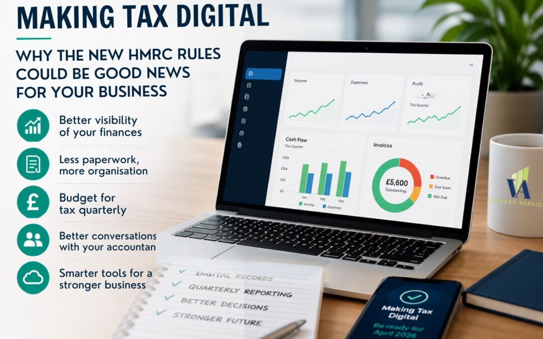 Making Tax Digital – Why the New HMRC Rules Could Be Good News for Your Business